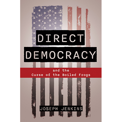 Direct Democracy and the Curse of the Boiled Frogs
